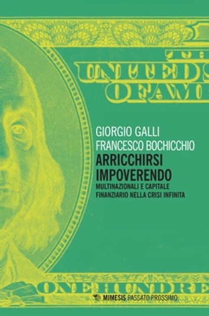 Arricchirsi impoverendo, Giorgio Galli ; Francesco Bochicchio - Ebook - 9788857546711