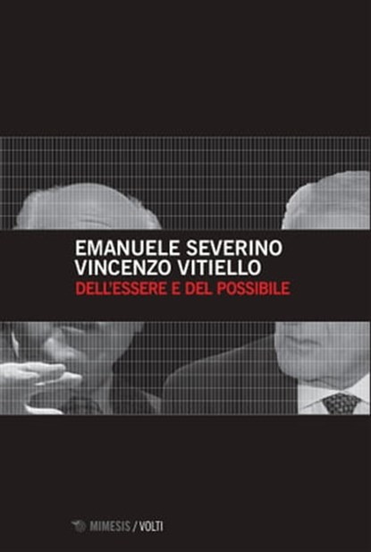 Dell’essere e del possibile, Emanuele Severino ; Vincenzo Vitiello - Ebook - 9788857551418