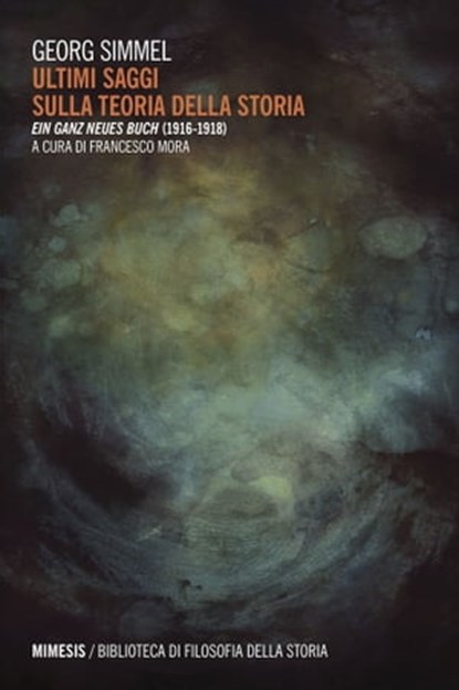 Ultimi saggi sulla teoria della storia, Georg Simmel - Ebook - 9788857551838