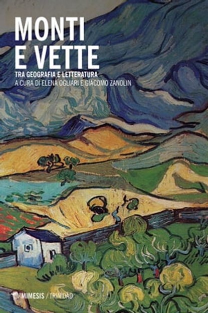 Monti e vette, Elena Ogliari ; Giacomo Zanolin - Ebook - 9788857558257
