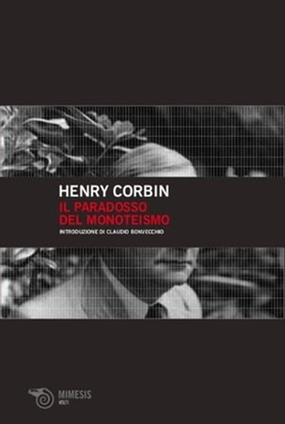 Il paradosso del monoteismo, Henry Corbin - Ebook - 9788857559452