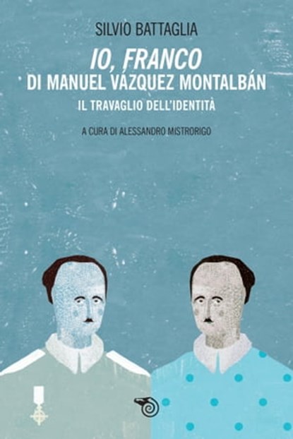 Io, Franco di Manuel Vázquez Montalbán, Silvio Battaglia - Ebook - 9788857562162
