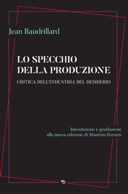 Lo specchio della produzione, Jean Baudrillard - Ebook - 9788857569932