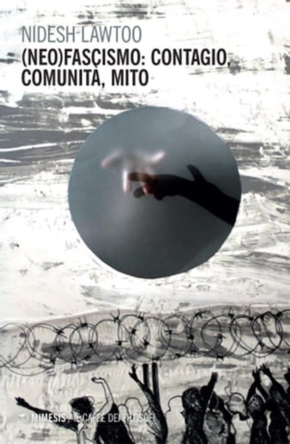(Neo)fascismo: contagio, comunità, mito, Nidesh Lawtoo - Ebook - 9788857570259