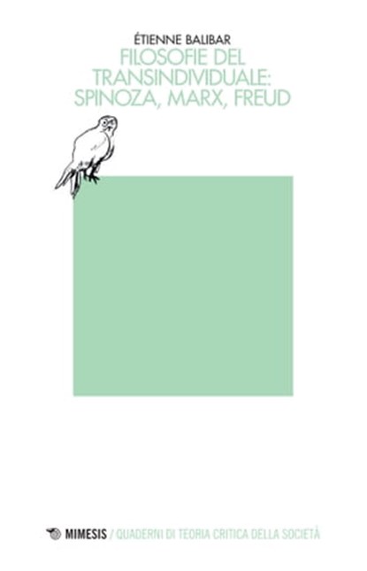 Filosofie del transindividuale: Spinoza, Marx, Freud, Étienne Balibar - Ebook - 9788857570808