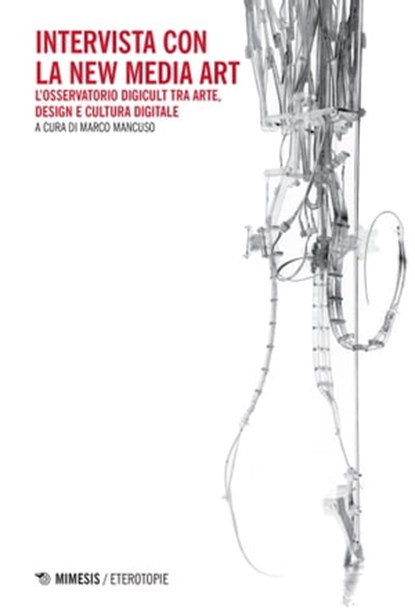 Intervista con la New Media Art, Marco Mancuso - Ebook - 9788857573267