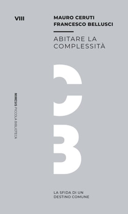 Abitare la complessità, Mauro Ceruti ; Francesco Bellusci - Ebook - 9788857573670