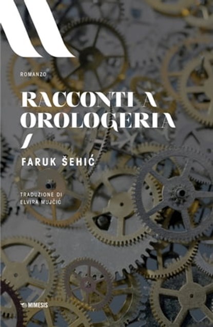 Racconti a orologeria, Faruk Šehić - Ebook - 9788857574226