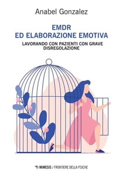 EMDR ed elaborazione emotiva, Anabel Gonzalez - Ebook - 9788857577708