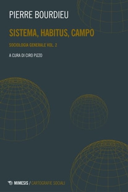 Sistema, habitus, campo, Pierre Bourdieu - Ebook - 9788857578132