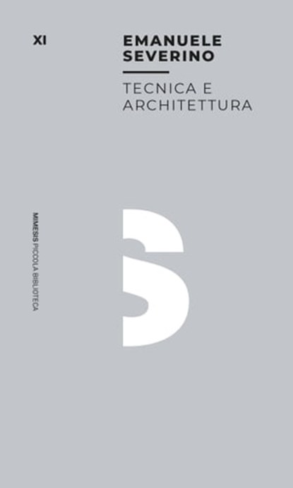 Tecnica e architettura, Emanuele Severino - Ebook - 9788857580067
