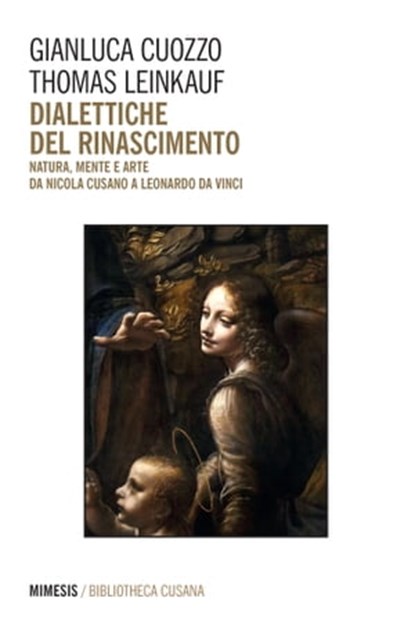 Dialettiche del rinascimento, Gianluca Cuozzo ; Thomas Leinkauf - Ebook - 9788857583075