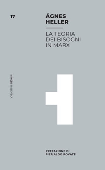 La teoria dei bisogni in Marx, Ágnes Heller - Ebook - 9788857583105