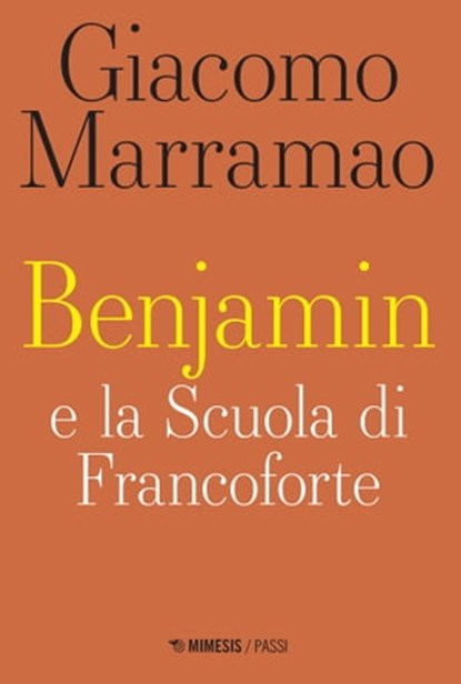 Benjamin e la Scuola di Francoforte, Giacomo Marramao - Ebook - 9788857584867