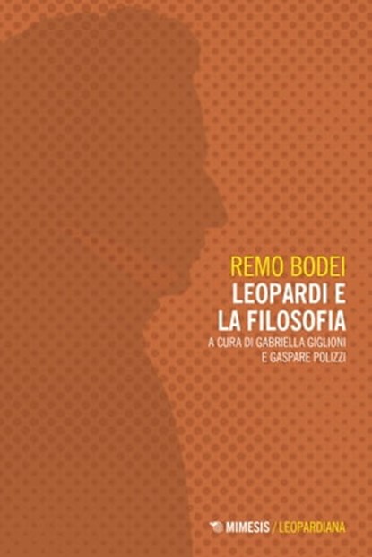 Leopardi e la filosofia, Remo Bodei - Ebook - 9788857593692