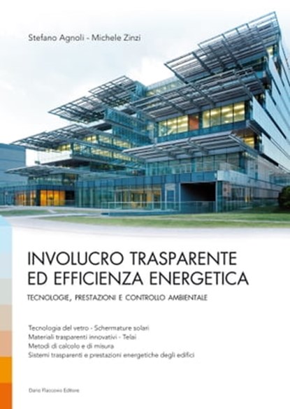 Involucro trasparente ed efficienza energetica, Michele Zinzi ; Stefano Agnoli - Ebook - 9788857902258