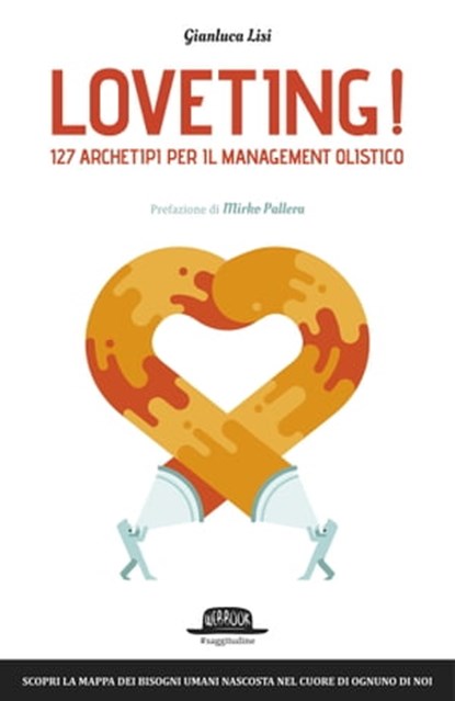 Loveting! 127 Archetipi per il Management Olistico, Gianluca Lisi - Ebook - 9788857904849