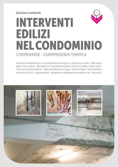 Interventi edilizi nel condominio: Controversie - Giurisprudenza tematica, Salvatore Lombardo - Ebook - 9788857905822