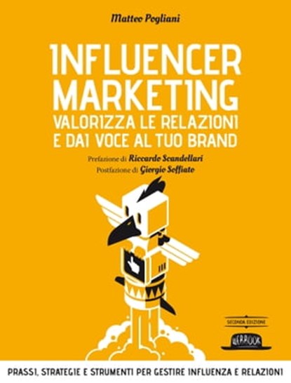 Influencer Marketing. Valorizza le relazioni e dai voce al tuo brand II EDIZIONE, Matteo Pogliani - Ebook - 9788857911250