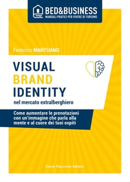 VISUAL BRAND IDENTITY nel mercato extralberghiero, Federico Mantuano - Ebook - 9788857913476