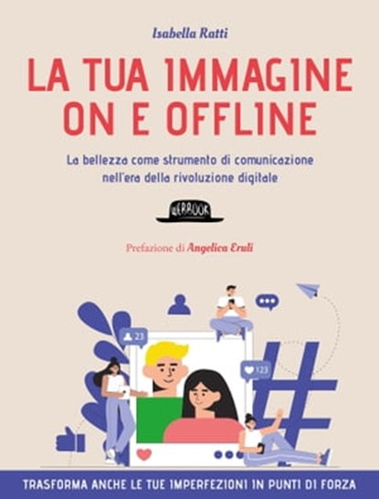 LA TUA IMMAGINE ON E OFFLINE, Isabella Ratti - Ebook - 9788857914145