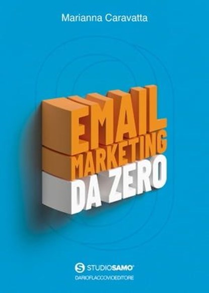 Email marketing da zero, Marianna Caravatta - Ebook - 9788857916125