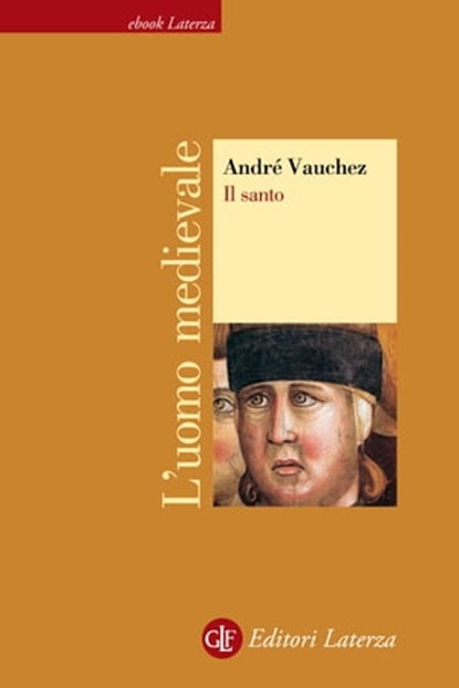 Il santo, André Vauchez - Ebook - 9788858100271