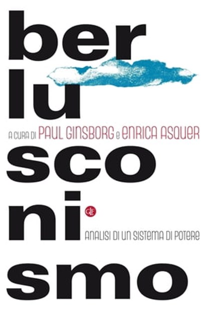 Berlusconismo, Paul Ginsborg ; Enrica Asquer - Ebook - 9788858101513
