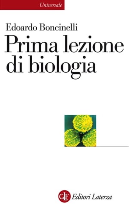 Prima lezione di biologia, Edoardo Boncinelli - Ebook - 9788858101810