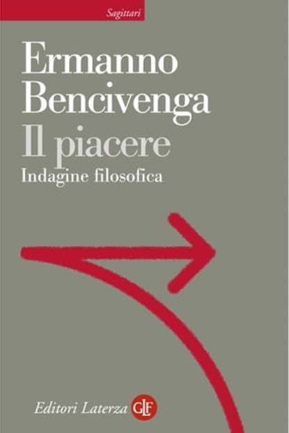 Il piacere, Ermanno Bencivenga - Ebook - 9788858102299