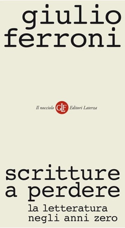 Scritture a perdere, Giulio Ferroni - Ebook - 9788858102480