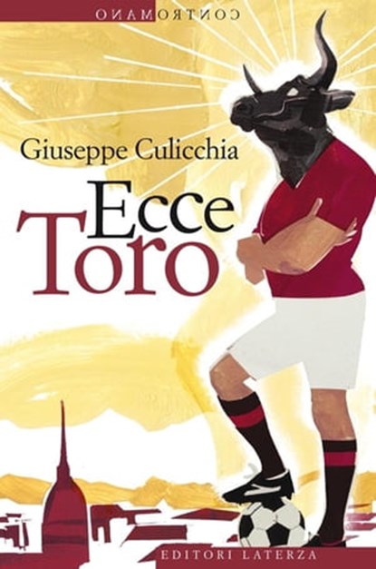 Ecce Toro, Giuseppe Culicchia - Ebook - 9788858102770
