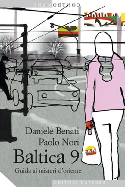 Baltica 9, Paolo Nori ; Daniele Benati - Ebook - 9788858102794