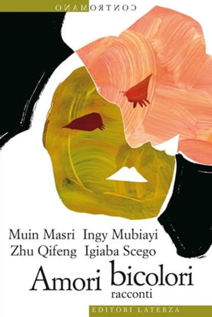 Amori bicolori, Igiaba Scego ; Ingy Mubiayi ; Muin Masri ; Zhu Qifeng ; Flavia Capitani ; Emanuele Coen - Ebook - 9788858102800