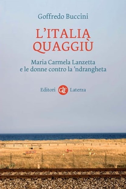 L'Italia quaggiù, Goffredo Buccini - Ebook - 9788858107010