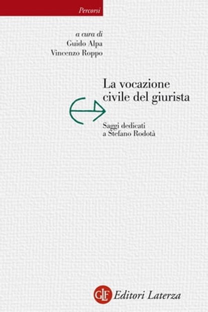 La vocazione civile del giurista, Vincenzo Roppo ; Guido Alpa - Ebook - 9788858109205