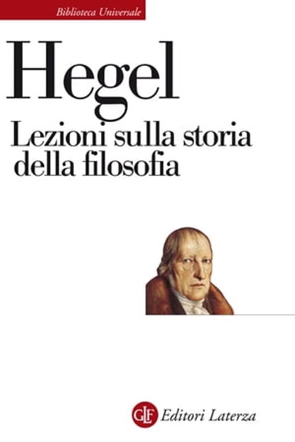 Lezioni sulla storia della filosofia, Georg Wilhelm Friedrich Hegel ; Roberto Bordoli - Ebook - 9788858109373