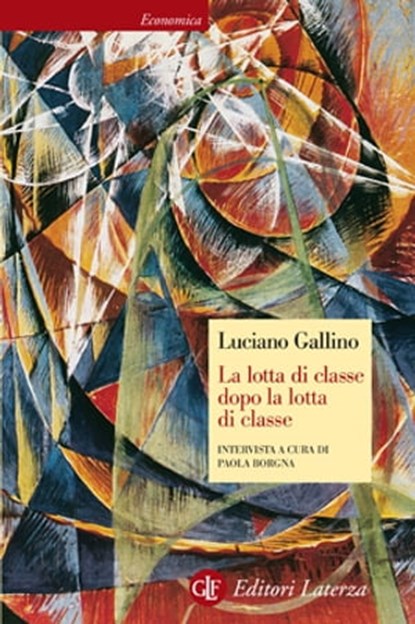 La lotta di classe dopo la lotta di classe, Luciano Gallino - Ebook - 9788858110072