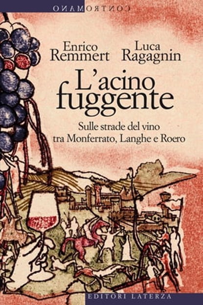 L'acino fuggente, Enrico Remmert ; Luca Ragagnin - Ebook - 9788858110270