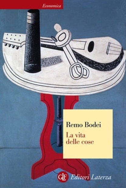 La vita delle cose, Remo Bodei - Ebook - 9788858113349