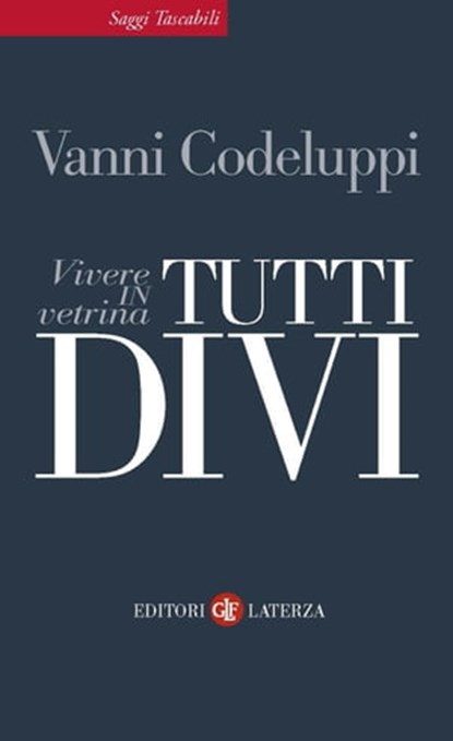 Tutti divi, Vanni Codeluppi - Ebook - 9788858113554