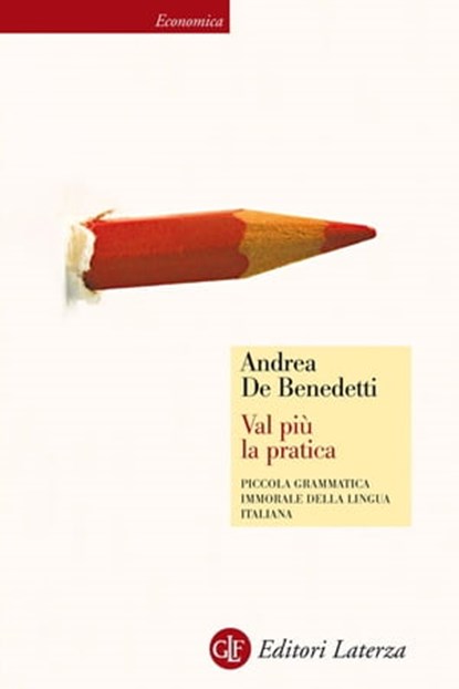 Val più la pratica, Andrea De Benedetti - Ebook - 9788858113745
