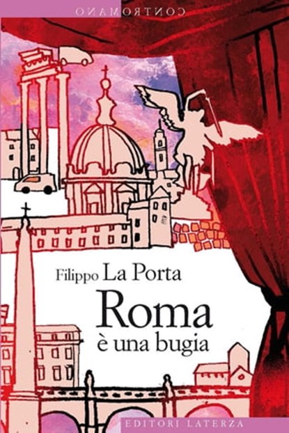Roma è una bugia, Filippo La Porta - Ebook - 9788858113912