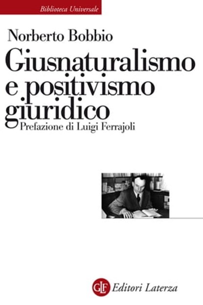Giusnaturalismo e positivismo giuridico, Luigi Ferrajoli ; Norberto Bobbio - Ebook - 9788858114209