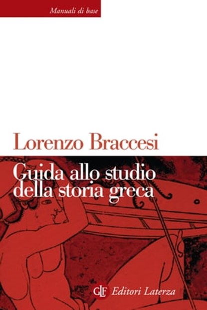 Guida allo studio della storia greca, Lorenzo Braccesi - Ebook - 9788858114230