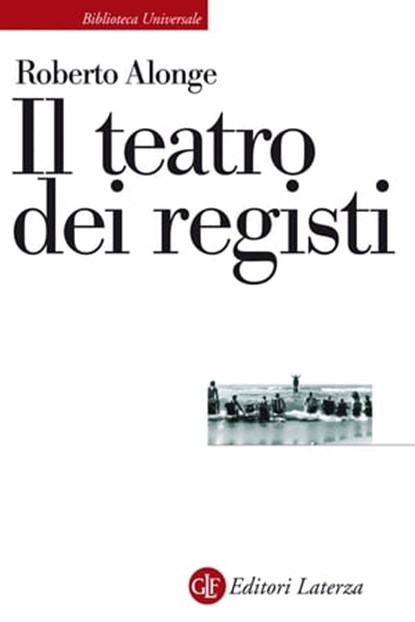Il teatro dei registi, Roberto Alonge - Ebook - 9788858115695