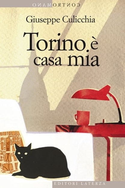Torino è casa mia, Giuseppe Culicchia - Ebook - 9788858115848