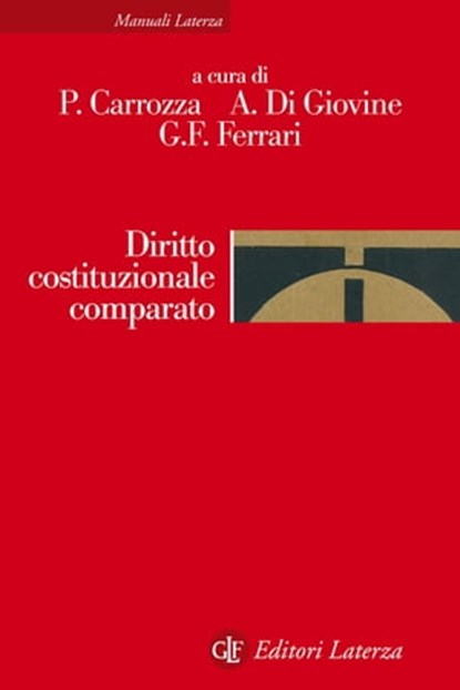 Diritto costituzionale comparato, Paolo Carrozza ; Alfonso Di Giovine ; Giuseppe F. Ferrari - Ebook - 9788858116517