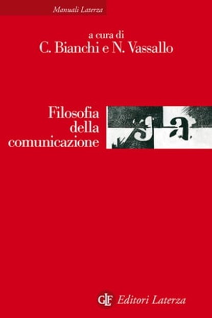 Filosofia della comunicazione, Nicla Vassallo ; Claudia Bianchi - Ebook - 9788858117651