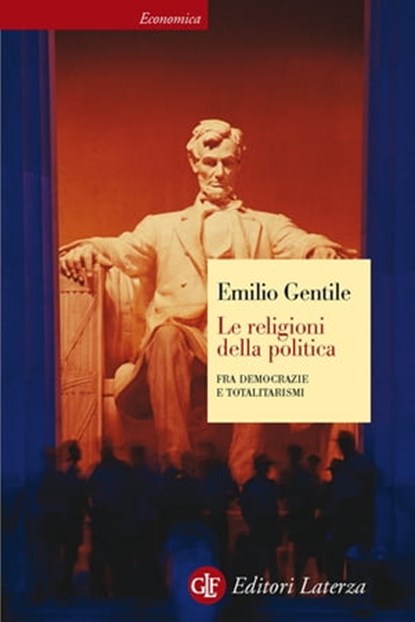 Le religioni della politica, Emilio Gentile - Ebook - 9788858118245